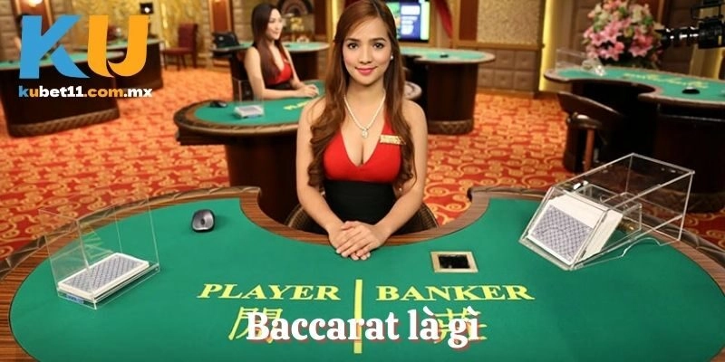 Baccarat Là Gì? Quy Tắc Cá Cược Đúng Luật Hiện Nay
