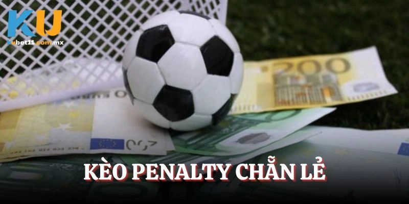Kèo Chẵn Lẻ Penalty – Chi Tiết Về Cách Đánh Cho Người Mới